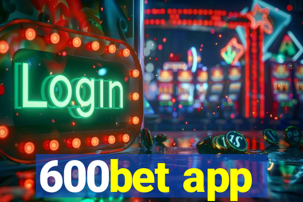 600bet app